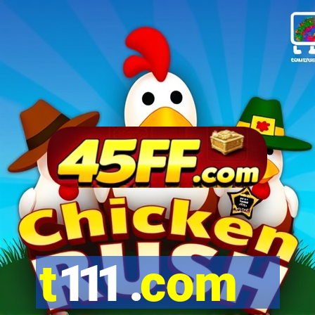 t111 .com